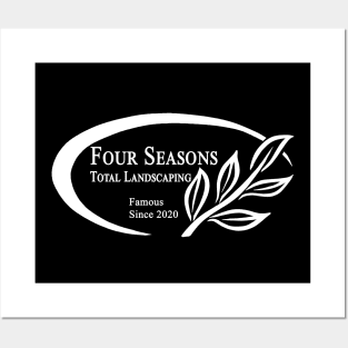 Four Seasons Total Landscaping Famous Since 2020 Posters and Art